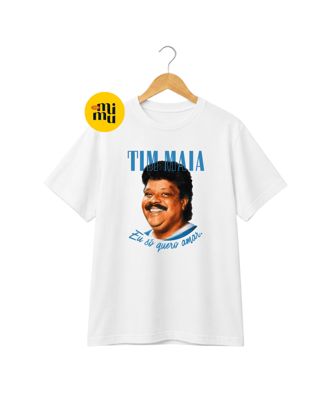 Camisa Tim Maia - Eu só quero amar!