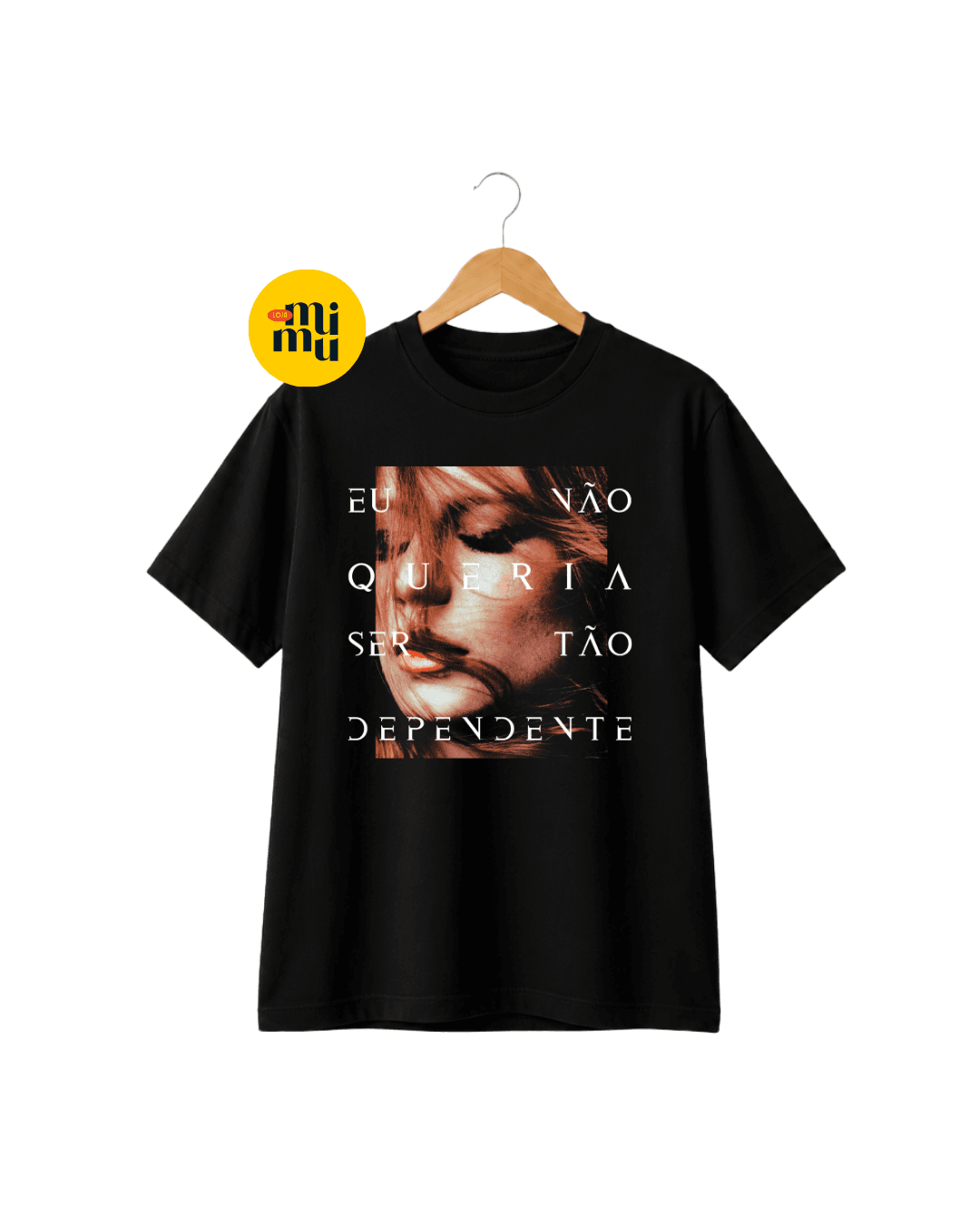 Camisa Carol Biazin - Eu não queria ser tão dependente